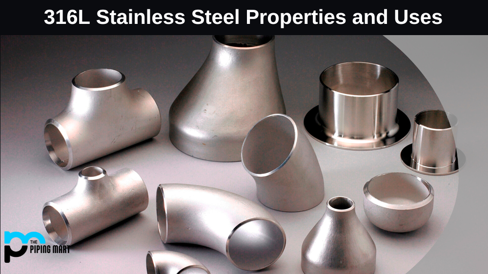 316l Stainless Steel and Uses