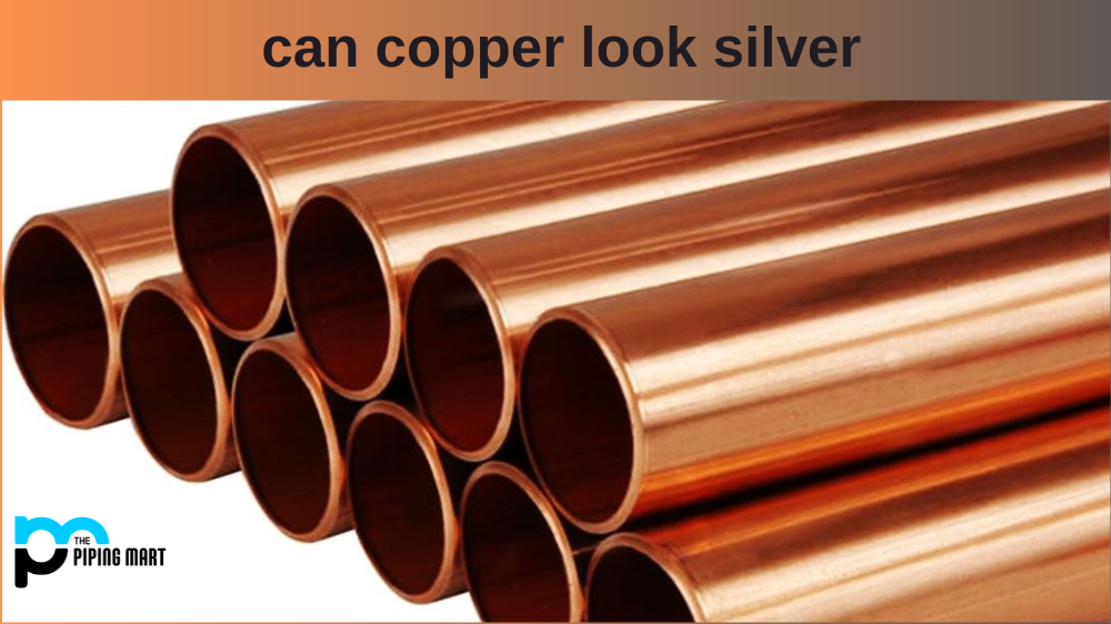 Can copper look silver