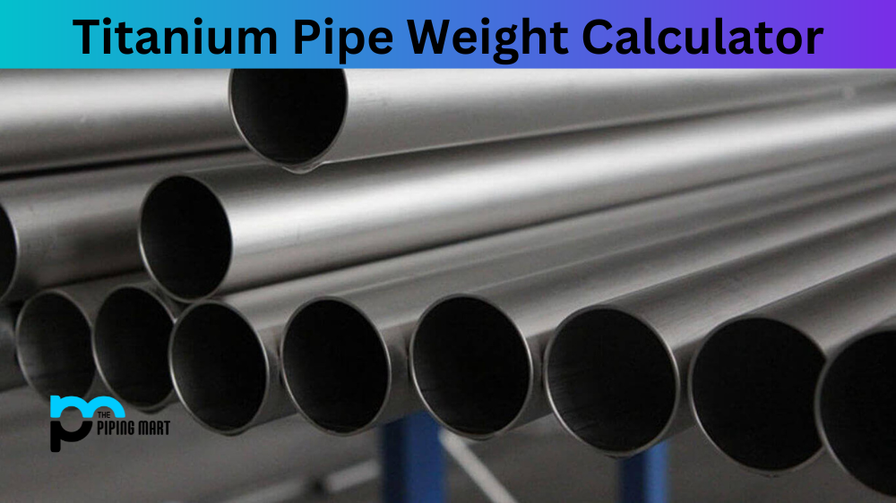 Titanium Pipe Weight Calculator