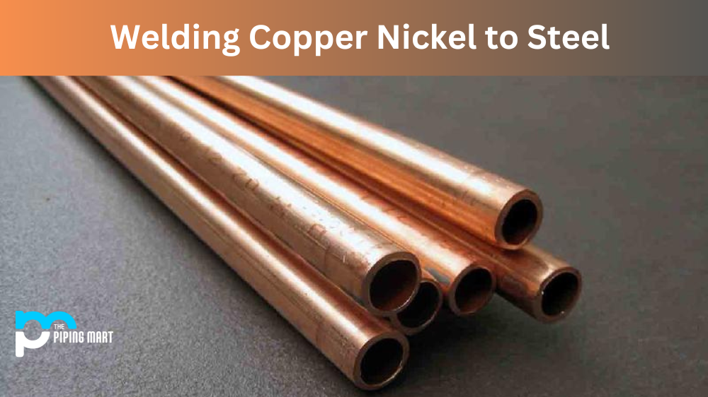 Welding Copper Nickel To Steel