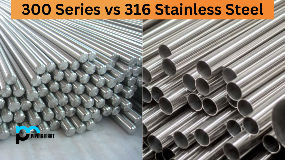 300 Series vs 316 Stainless Steel