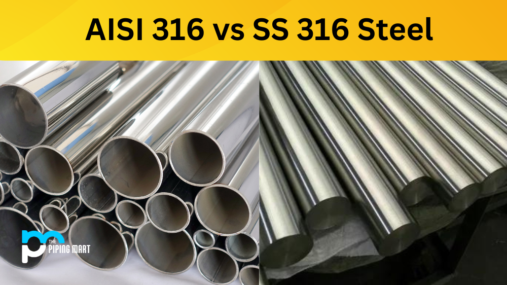 AISI 316 vs SS 316 Steel