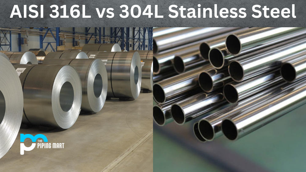 AISI 316L vs 304L Stainless Steel