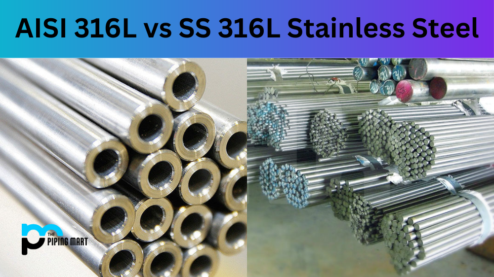 AISI 316L vs SS 316L Stainless Steel