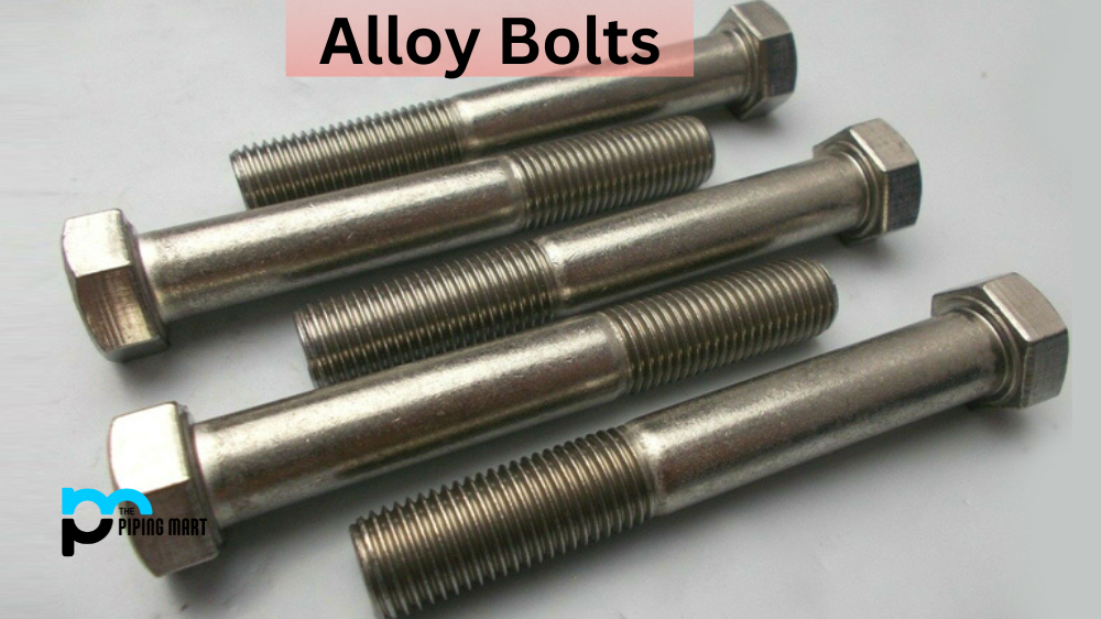 Alloy Bolt