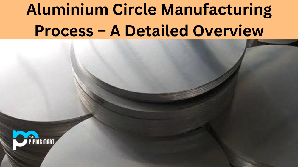 Aluminium Circle Manufacturing Process