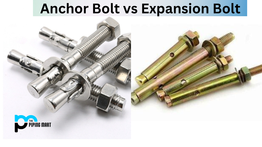 Anchor Bolt vs Expansion Bolt