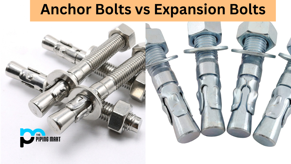 Anchor Bolts vs Expansion Bolts