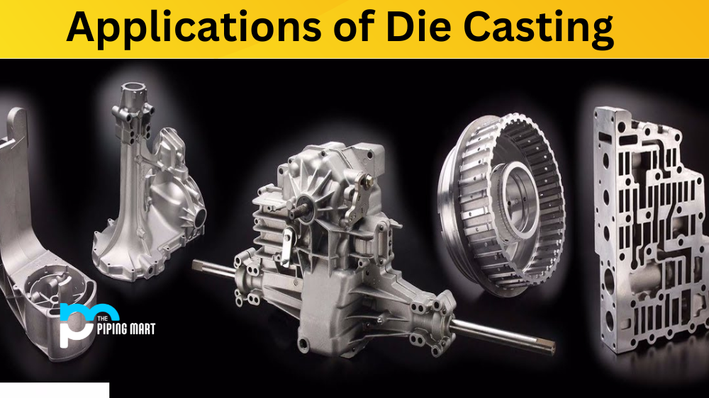 Applications of Die Casting