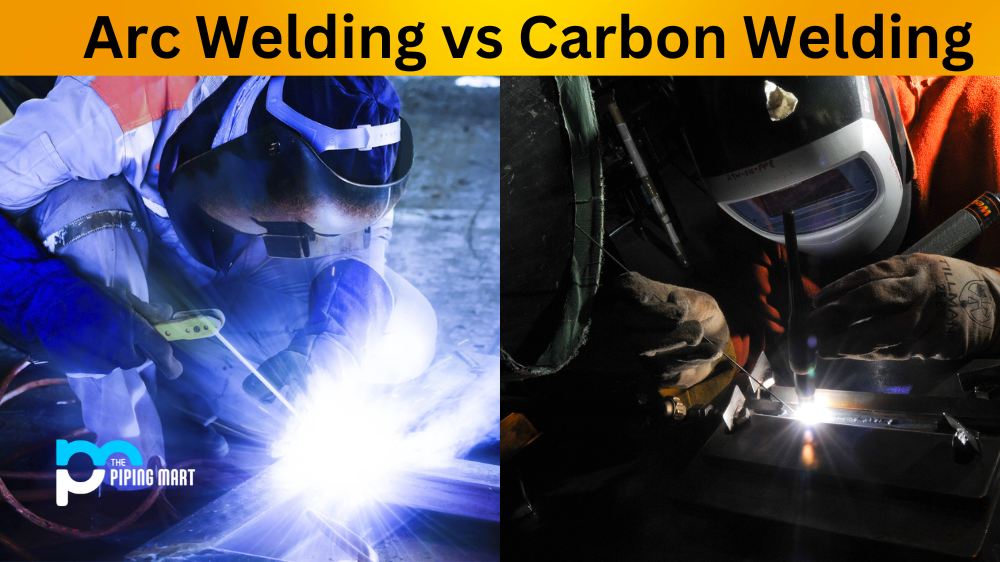 Arc Welding vs Carbon Welding