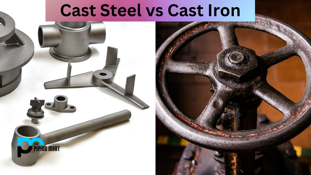 Cast Steel vs Cast Iron