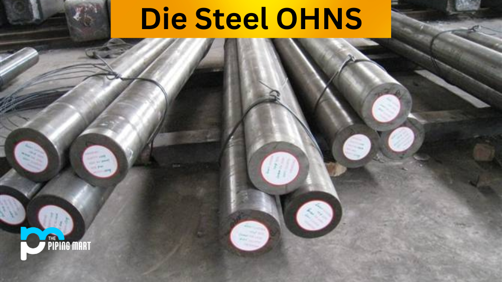 Die Steel OHNS
