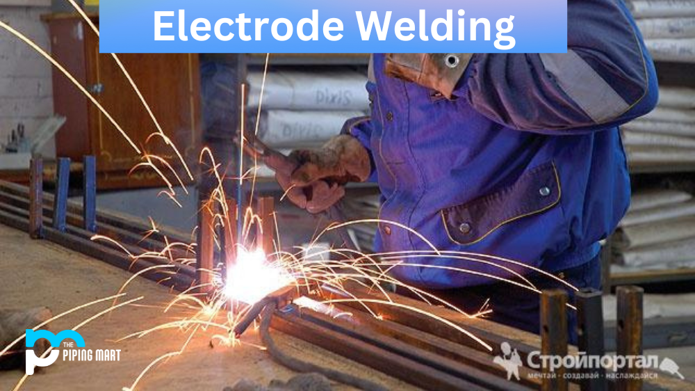 Electrode Welding