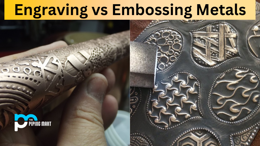 Engraving vs Embossing Metal