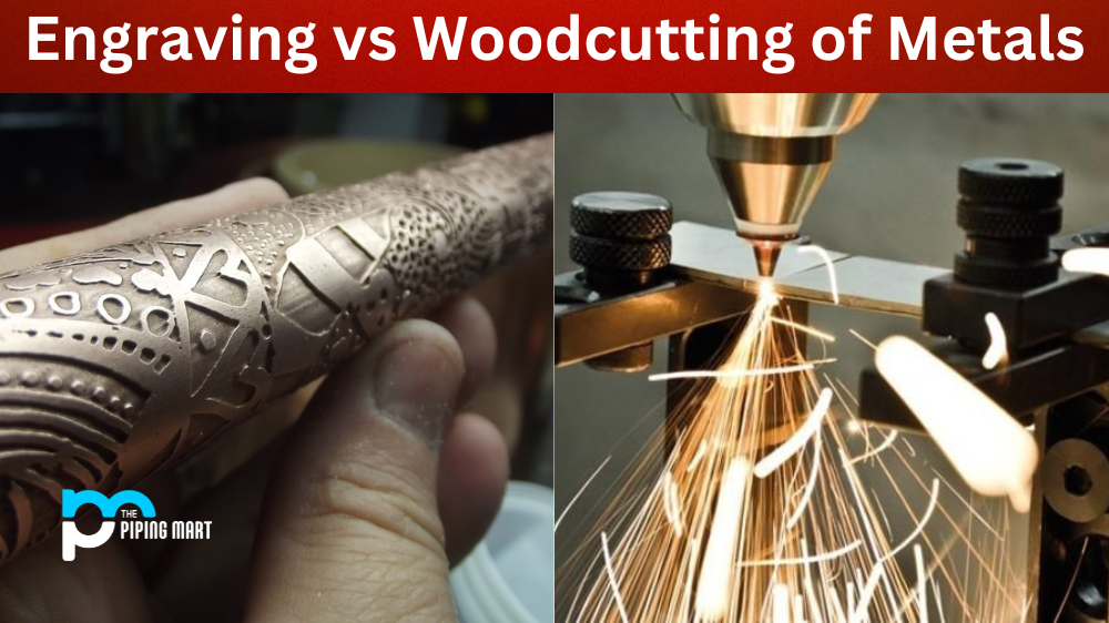 Engraving vs Woodcutting of Metal