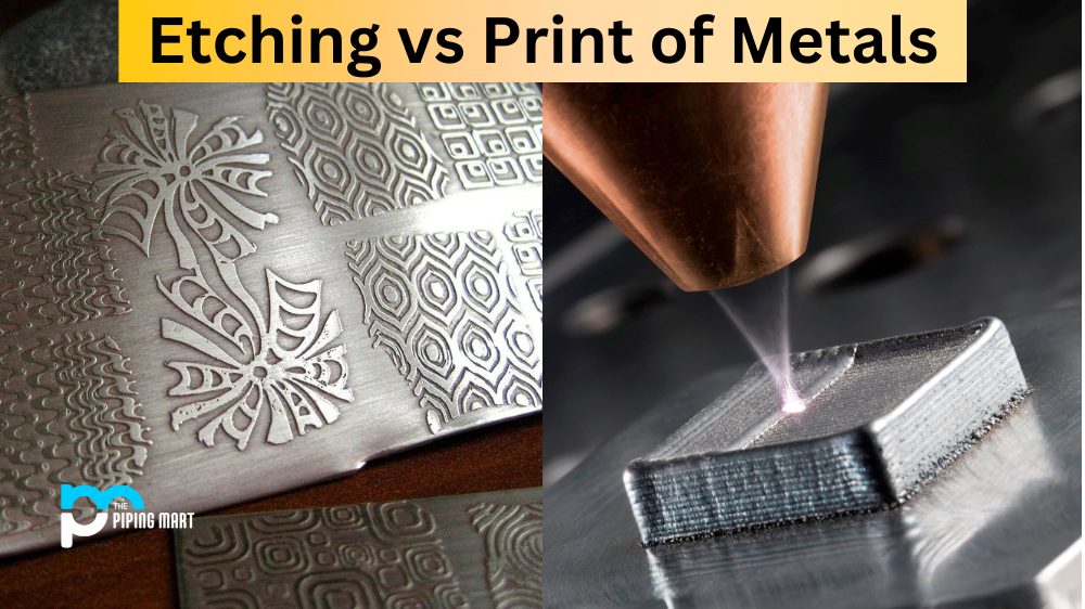 Etching vs Print of Metal