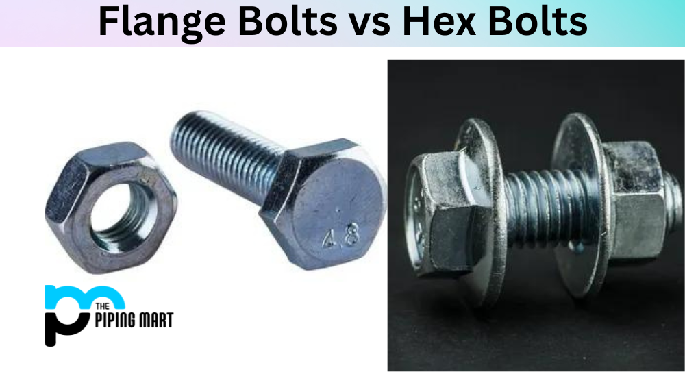 Flange Bolt vs Hex Bolt