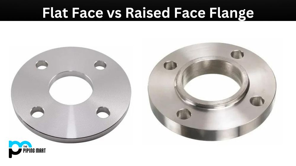 Flat Face vs Raised Face Flange