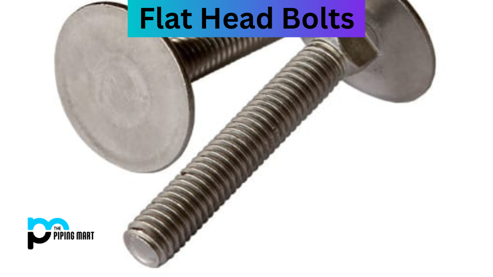 Flat Head Bolt