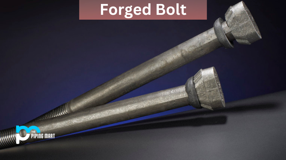 Forged Bolt
