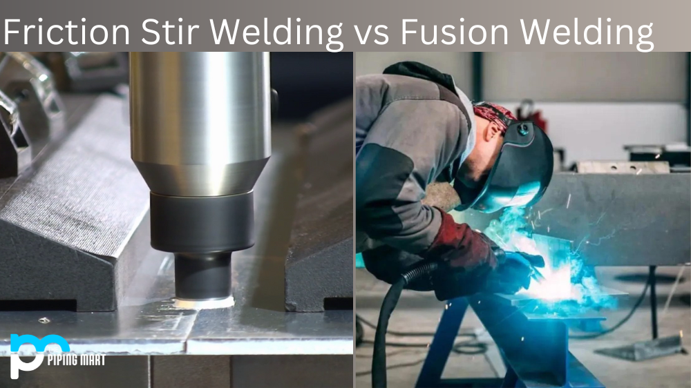 Friction Stir Welding vs Fusion Welding