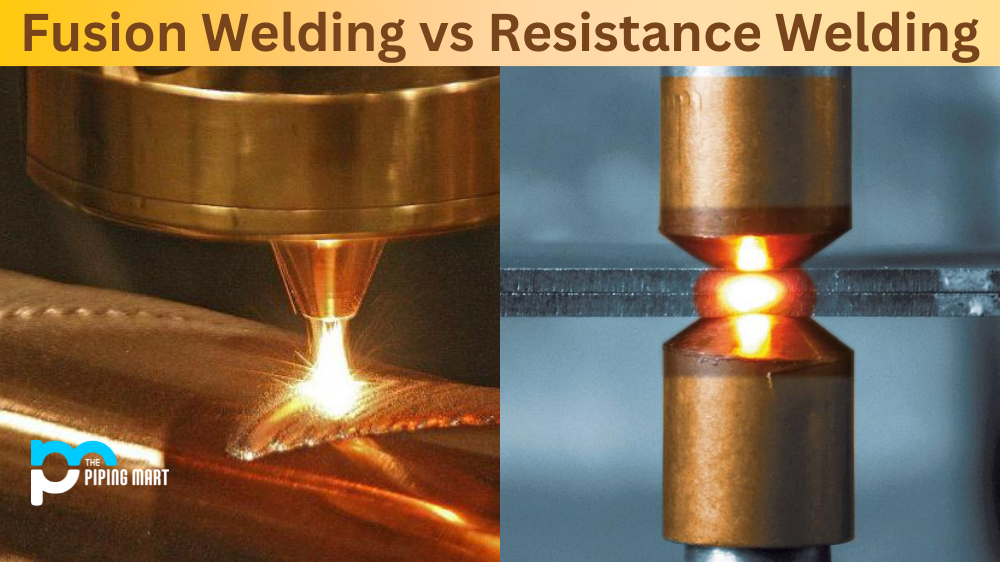 Fusion Welding vs Resistance Welding