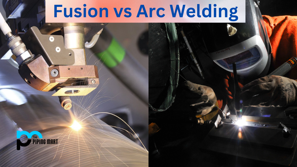 Fusion vs Arc Welding
