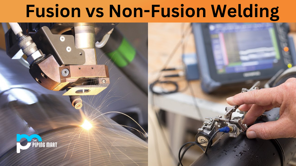 Fusion vs Non-Fusion Welding