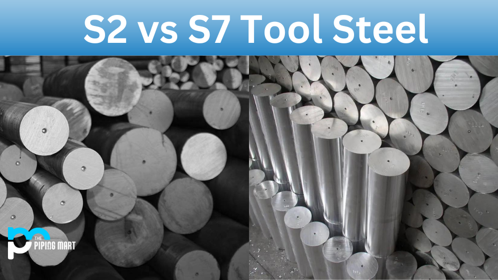 S2 vs S7 Tool Steel