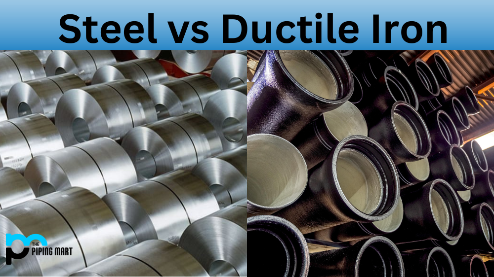 Steel vs Ductile Iron