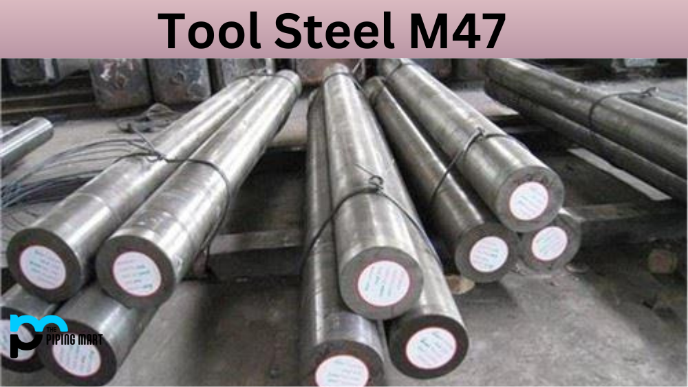 Tool Steel M47
