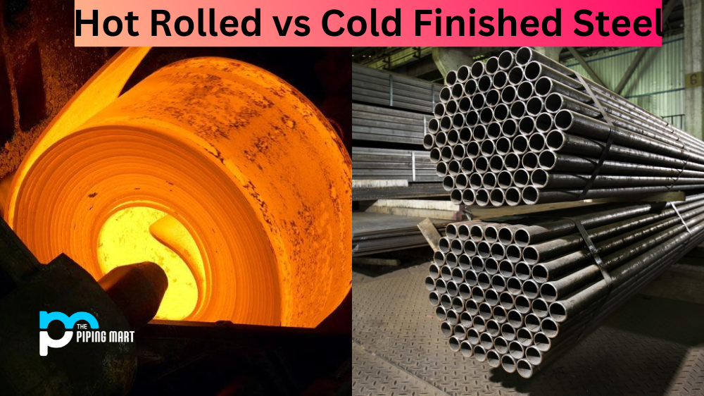 Hot Rolled vs Cold Finished Steel