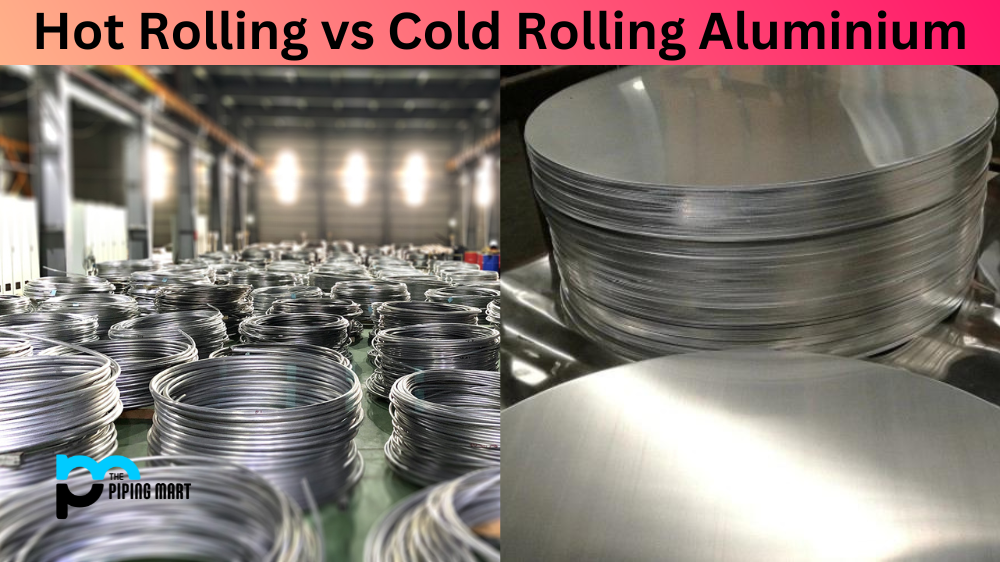 Hot Rolling vs Cold Rolling Aluminium