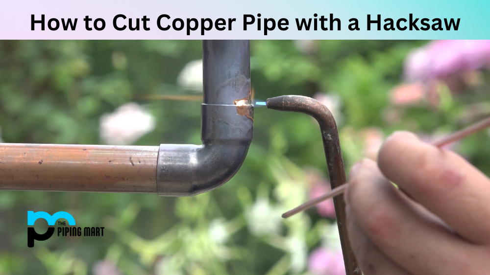 How to Cut Copper Pipe with a Hacksaw