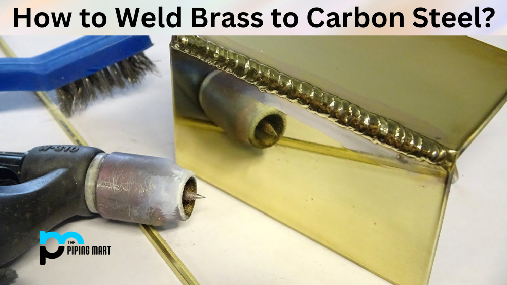 Weld Brass to Carbon Steel