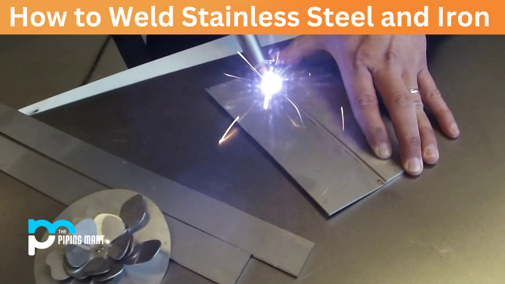 How to Weld Stainless Steel and Iron