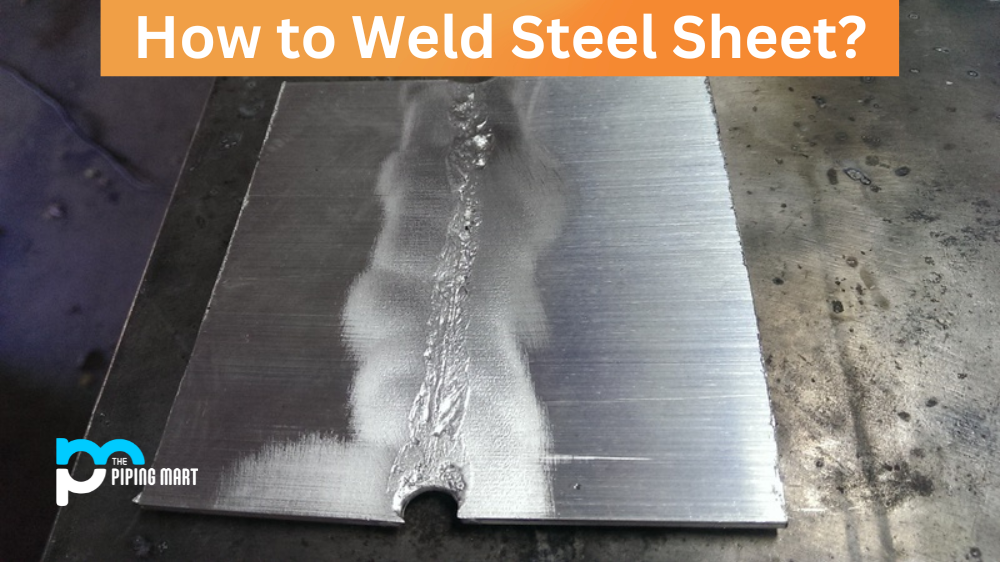 How to Weld Steel Sheet?