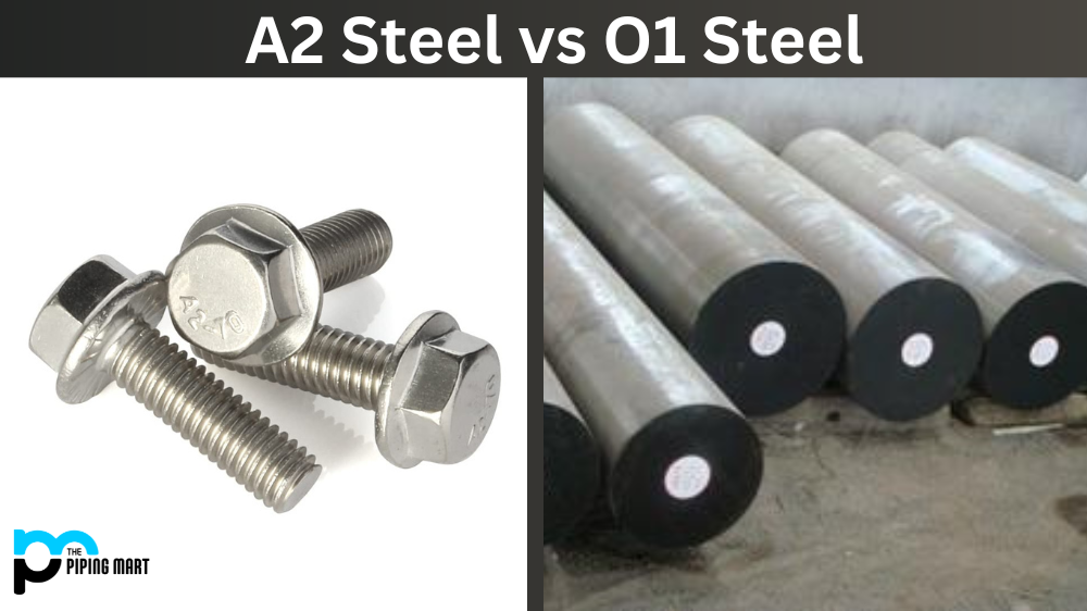 A2 vs O1 Steel
