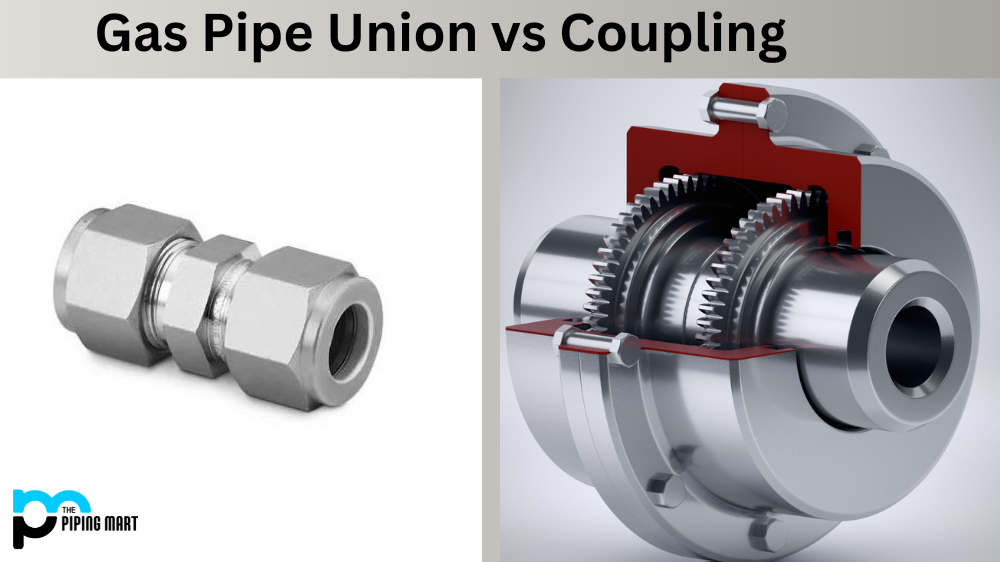 Gas Pipe Union vs Coupling