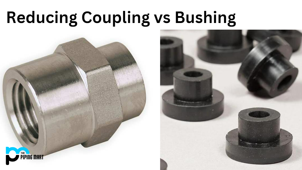 Reducing Coupling vs Bushing