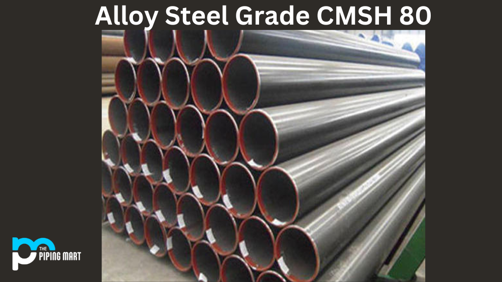 Alloy Steel Grade CMSH 80