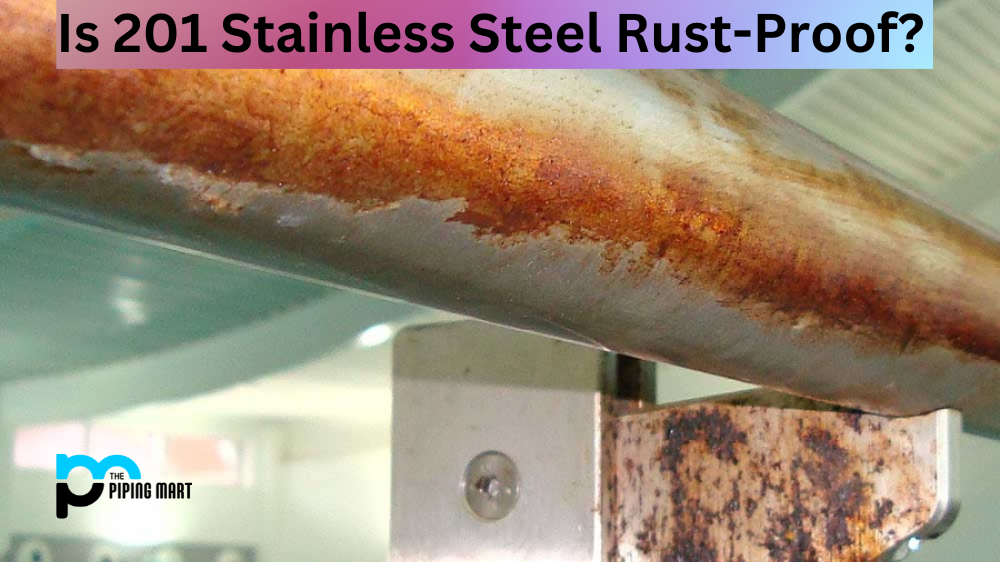 Is 201 Stainless Steel Rust-Proof