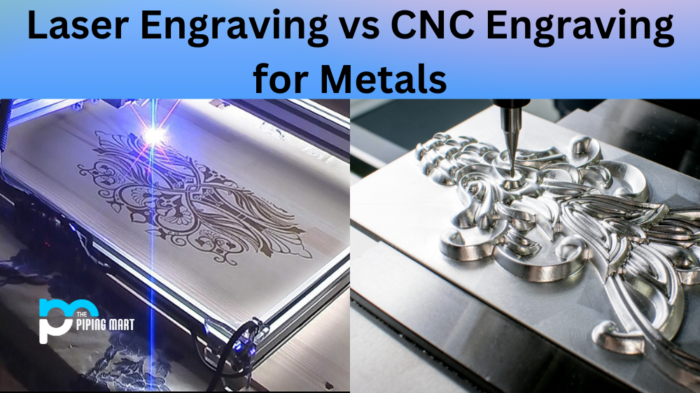Laser Engraving vs CNC Engraving for Metal