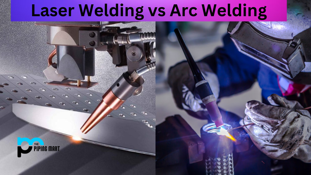 Laser Welding vs Arc Welding