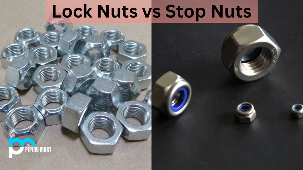 Lock Nut vs Stop Nut