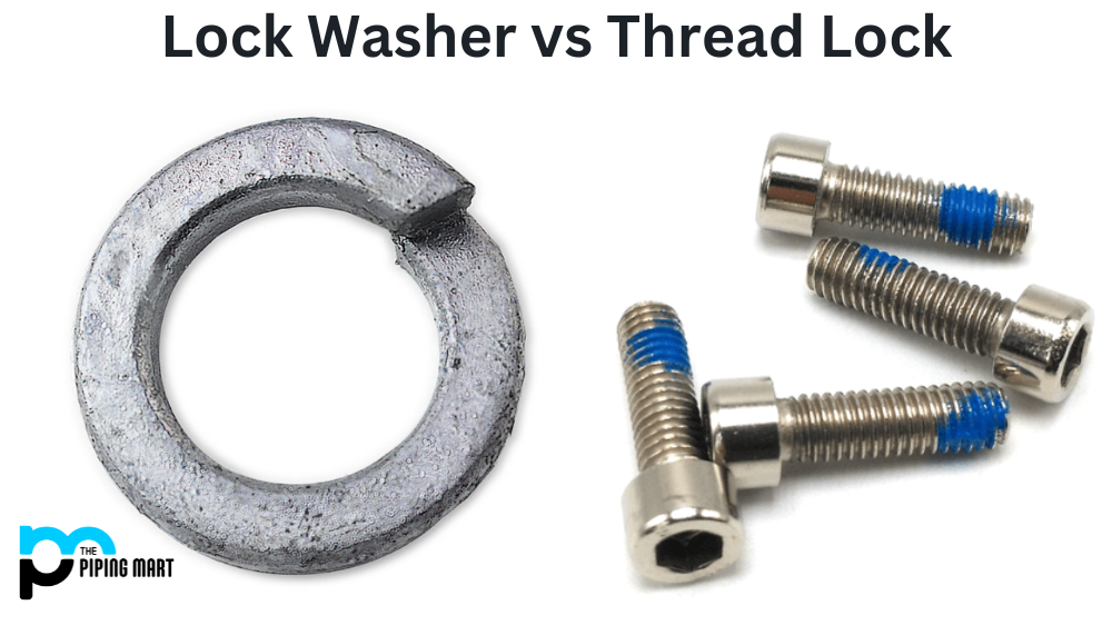 Lock Washer vs Thread Lock