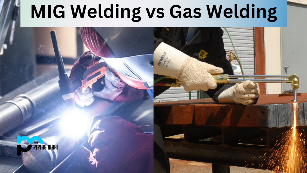 MIG Welding vs Gas Welding