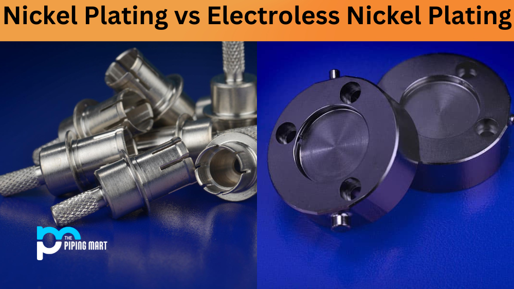 Nickel Plating vs Electroless Nickel Plating