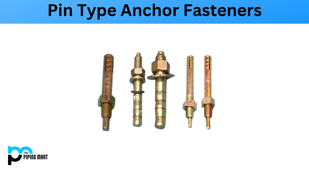What is Pin Type Anchor Fasteners? Types and Uses