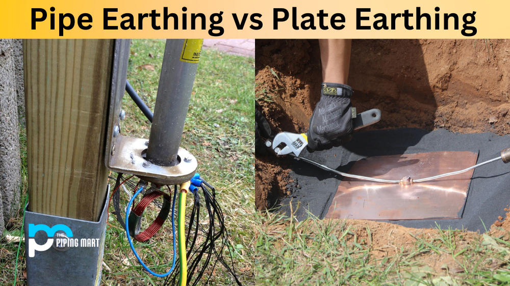 Pipe Earthing vs Plate Earthing